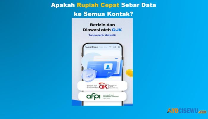 Rupiah Cepat Sebar Data Semua Kontak? Review Galbay