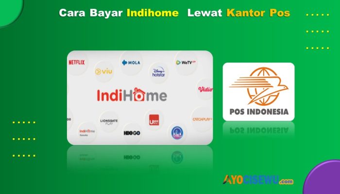 8 Cara Bayar Indihome Lewat Kantor Pos Cukup 2 Menit