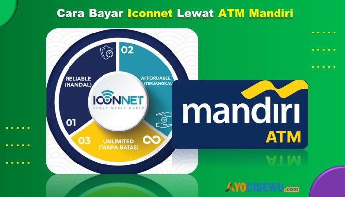 10 Cara Bayar Iconnet Lewat ATM Mandiri Cukup 1 Menit
