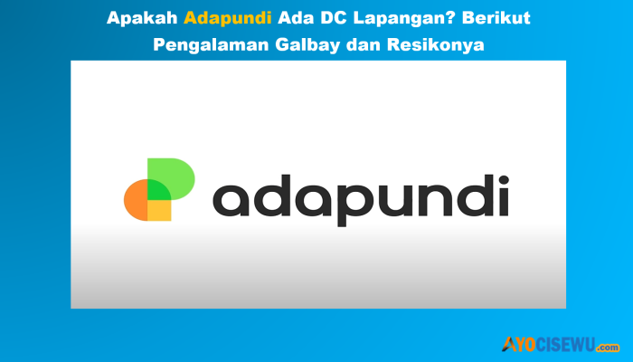 Adapundi Ada DC Lapangan? Pengalaman Galbay dan Resikonya 2025
