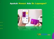 Apakah Honest Ada Dc Lapangan? Pengalaman Galbay Terbaru
