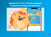 KTA KILAT Ada DC Lapangan? Pengalaman Galbay Resiko 2025