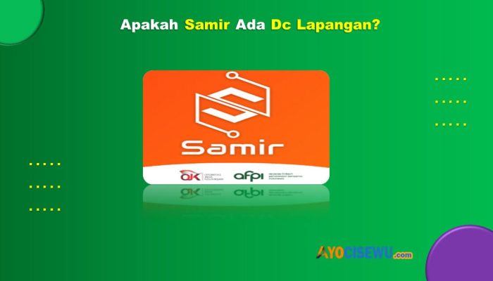 Apakah Samir Ada DC Lapangan? Pengalaman Galbay Terbaru