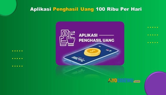 4 Aplikasi Penghasil Uang 100 Ribu Perhari Terbukti Membayar
