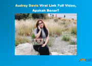 Audrey Davis Viral, Adakah Link Full Video? Cek Disini