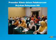 Prosedur Klinis dalam Pelaksanaan Rujukan Pelayanan KB Adalah