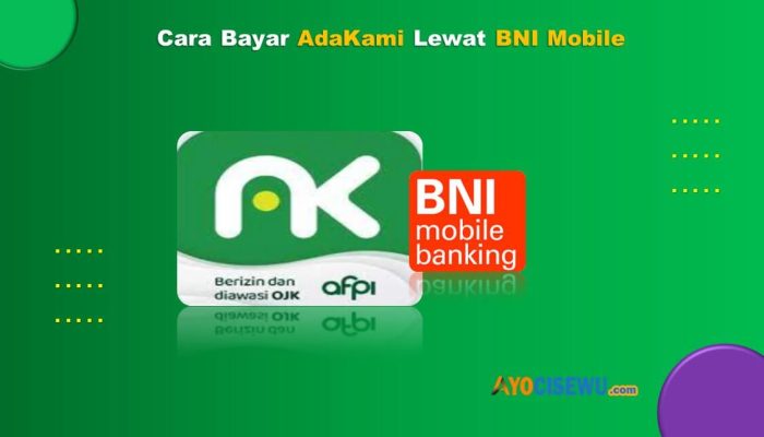 9  Cara Bayar AdaKami Lewat BNI Mobile Praktis & Cepat