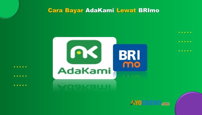 8 Cara Bayar AdaKami Lewat BRImo Cukup 1 Menit Beres