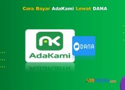 8 Cara Bayar AdaKami Lewat DANA Praktis Cukup 1 Menit