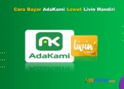 9 Cara Bayar AdaKami Lewat Livin Mandiri Cukup 1 Menit