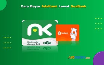 12 Cara Bayar AdaKami Lewat SeaBank: Panduan 2026