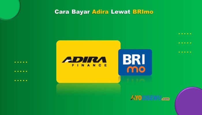 7 Cara Bayar Adira Lewat BRImo Mudah Cukup 1 Menit