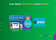 7 Cara Bayar Canva Pro Lewat Gopay Mudah & Praktis