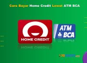 12 Cara Bayar Home Credit Lewat ATM BCA Cukup 1 Menit