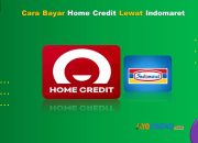 7 Cara Bayar Home Credit Lewat Indomaret Praktis Anti Ribet
