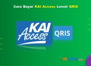 8 Cara Bayar KAI Access Lewat QRIS Praktis dan Cepat