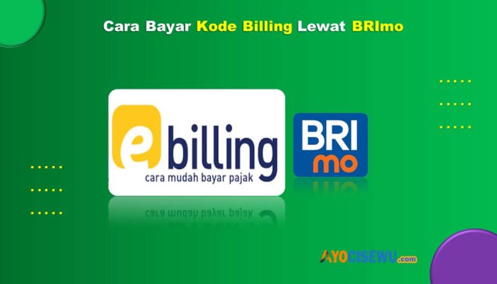 8 Cara Bayar Kode Billing Lewat BRImo Cukup 1 Menit
