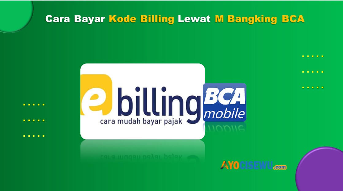Cara Bayar Kode Billing Lewat M Banking BCA