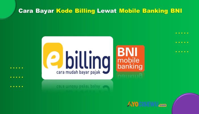 9 Cara Bayar Kode Billing Lewat Mobile Banking BNI Praktis