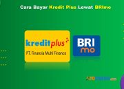 12 Cara Bayar Kredit Plus Lewat BRImo Cukup 1 Menit Beres