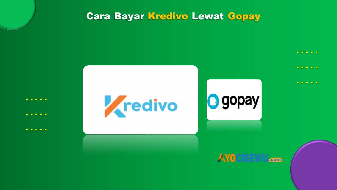 Cara Bayar Kredivo Lewat Gopay