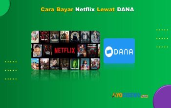 8 Cara Bayar Netflix Lewat DANA Anti Ribet