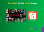 7 Cara Bayar Netflix Lewat Shopee Cukup 1 Menit