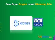 7 Cara Bayar Oxygen Lewat M Banking BCA Praktis & Mudah