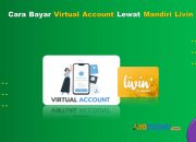 5 Cara Bayar Virtual Account Lewat Mandiri Livin Cukup 1 Menit