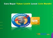 9 Cara Bayar Token Listrik Lewat Livin Mandiri Praktis & Cepat