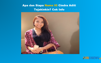 Siapa dan Apa Nama IG Cindra Aditi Tejakinkin? Info 2026