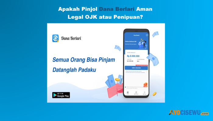 Dana Berlari Apakah Pinjol Aman Legal OJK atau Penipuan?