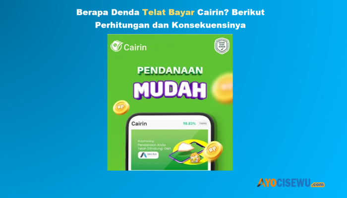 Berapa Denda Telat Bayar Cairin? Perhitungan dan Konsekuensi