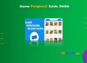 6 Game Penghasil Saldo DANA Tercepat & Terbukti Membayar