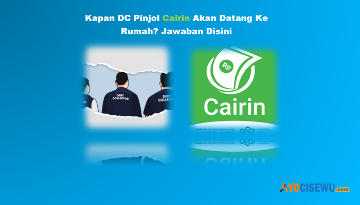 Kapan DC Cairin Akan Datang ke Rumah? Cek Jawabannya
