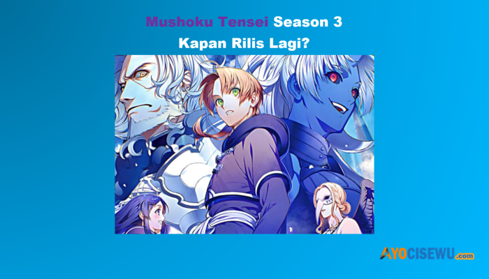 Mushoku Tensei Season 3 Kapan Rilis? Catat Tanggalnya