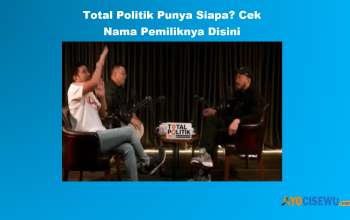 Total Politik Punya Siapa? Cek Nama Pemiliknya Disini