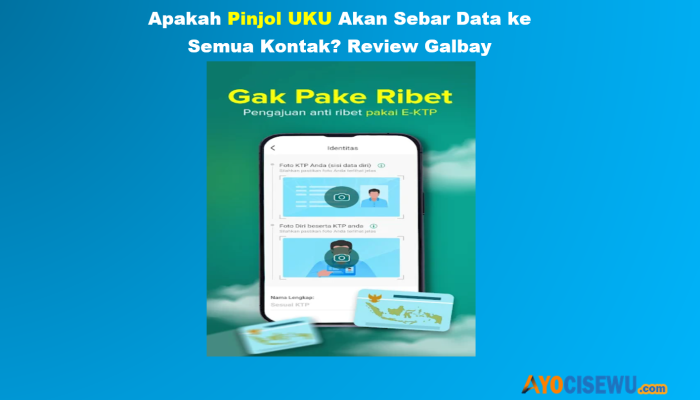 Apakah UKU Sebar Data ke Semua Kontak? Review Galbay