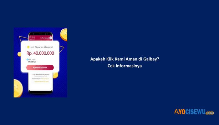 Apakah Klik Kami Aman di Galbay? Cek Informasinya