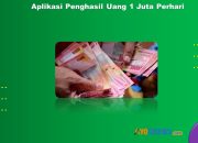5 Aplikasi Penghasil Uang 1 Juta Perhari