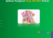 5 Aplikasi Penghasil Uang 500 Ribu Perhari Terbaru 2024