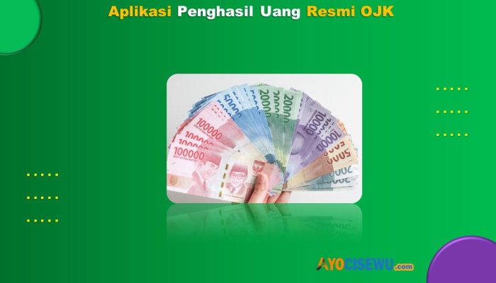 3 Aplikasi Penghasil Uang Resmi OJK Terbaru 2024