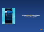 Kenapa BCA Mobile Selalu Minta Verifikasi Ulang? INFO