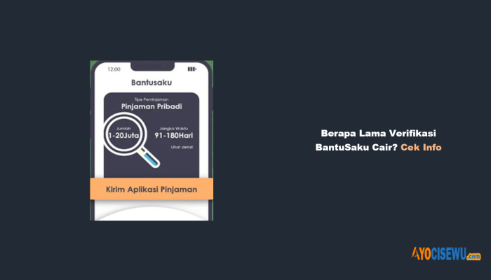 Berapa Lama Verifikasi BantuSaku Cair? Cek Info
