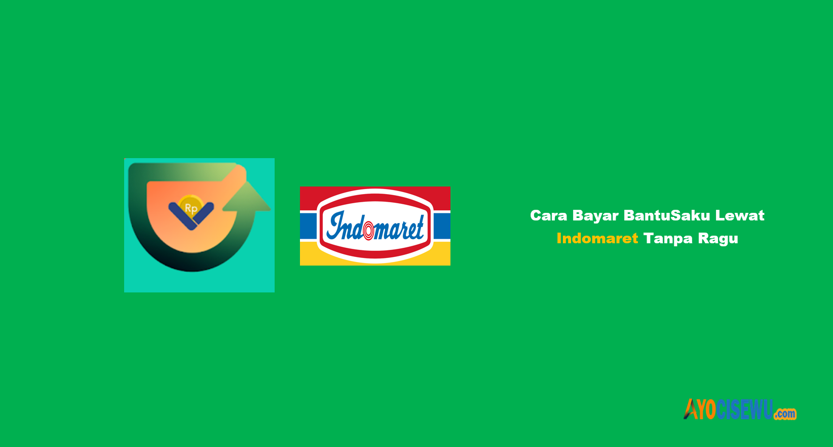 Cara Bayar BantuSaku Lewat Indomaret