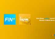 8 Cara Bayar FinPlus Lewat Livin Mandiri 3 Menit Beres