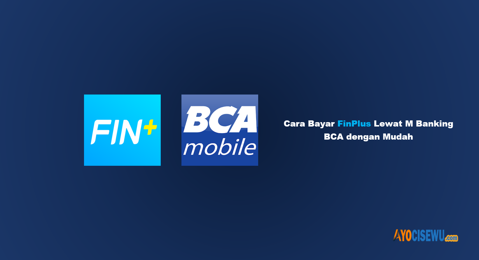 Cara Bayar FinPlus Lewat M Banking BCA