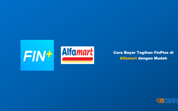 4 Cara Bayar Tagihan FinPlus di Alfamart dengan Mudah