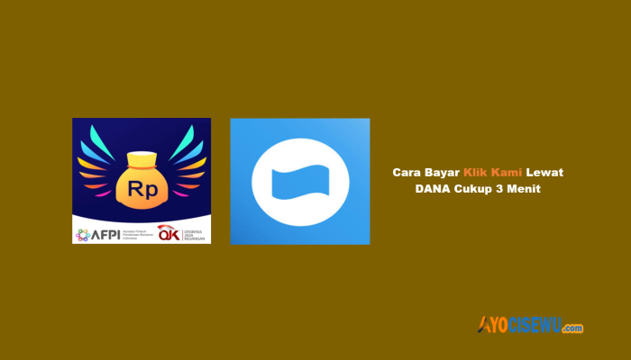 5 Cara Bayar Klik Kami Lewat DANA Cukup 3 Menit