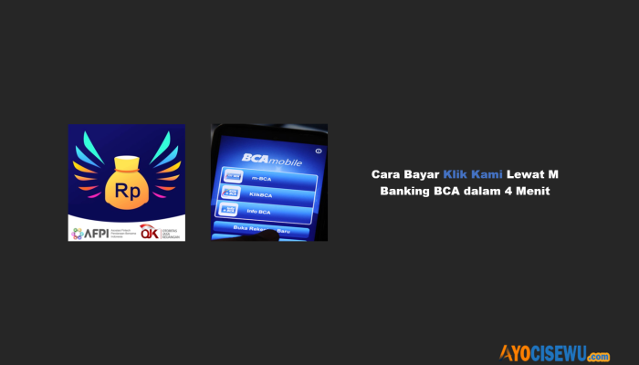 10 Cara Bayar Klik Kami Lewat M Banking BCA dalam 4 Menit